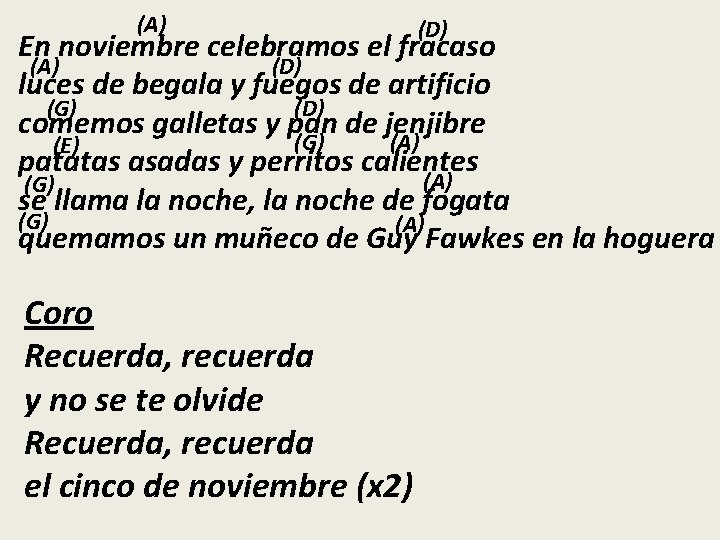 (A) (D) En noviembre celebramos el fracaso (A) (D) luces de begala y fuegos