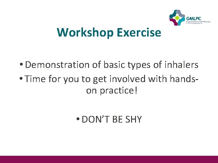 Workshop Exercise • Demonstration of basic types of inhalers • Time for you to Workshop Exercise • Demonstration of basic types of inhalers • Time for you to