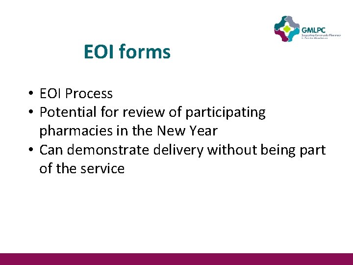 EOI forms • EOI Process • Potential for review of participating pharmacies in the EOI forms • EOI Process • Potential for review of participating pharmacies in the