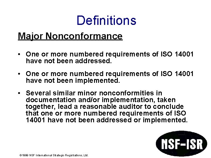 Definitions Major Nonconformance • One or more numbered requirements of ISO 14001 have not Definitions Major Nonconformance • One or more numbered requirements of ISO 14001 have not