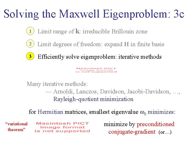 Solving the Maxwell Eigenproblem: 3 c 1 Limit range of k: irreducible Brillouin zone