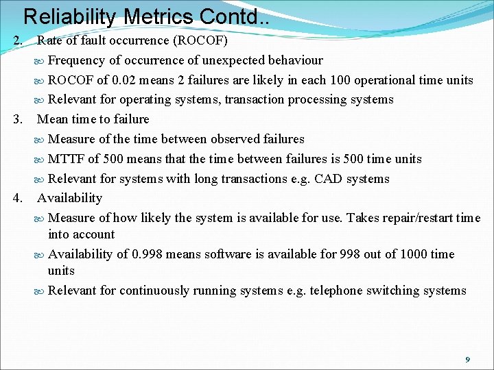 Reliability Metrics Contd. . 2. Rate of fault occurrence (ROCOF) Frequency of occurrence of
