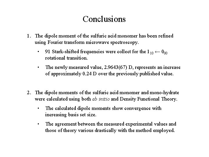 Conclusions 1. The dipole moment of the sulfuric acid monomer has been refined using