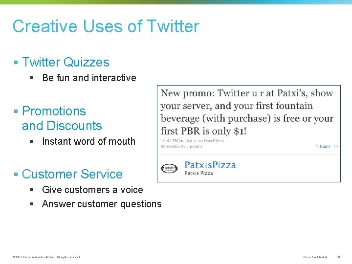 Creative Uses of Twitter § Twitter Quizzes § Be fun and interactive § Promotions