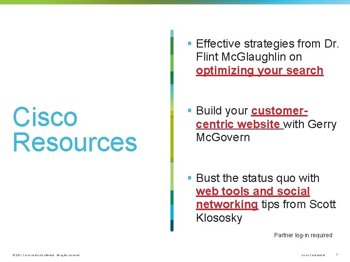 § Effective strategies from Dr. Flint Mc. Glaughlin on optimizing your search Cisco Resources