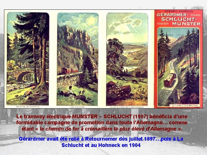Le tramway électrique MUNSTER – SCHLUCHT (1907) bénéficia d’une formidable campagne de promotion dans