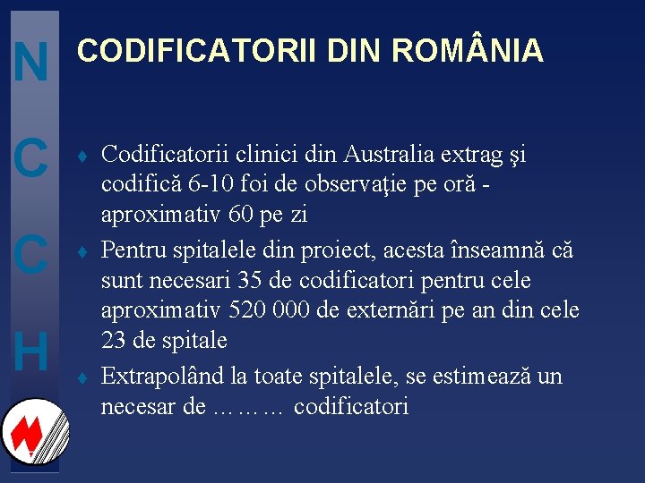 N CODIFICATORII DIN ROM NIA C t H t Codificatorii clinici din Australia extrag