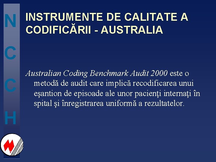 N INSTRUMENTE DE CALITATE A CODIFICĂRII - AUSTRALIA C C H Australian Coding Benchmark