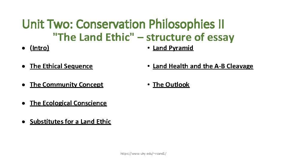 Unit Two: Conservation Philosophies II (Intro) "The Land Ethic" – structure of essay •