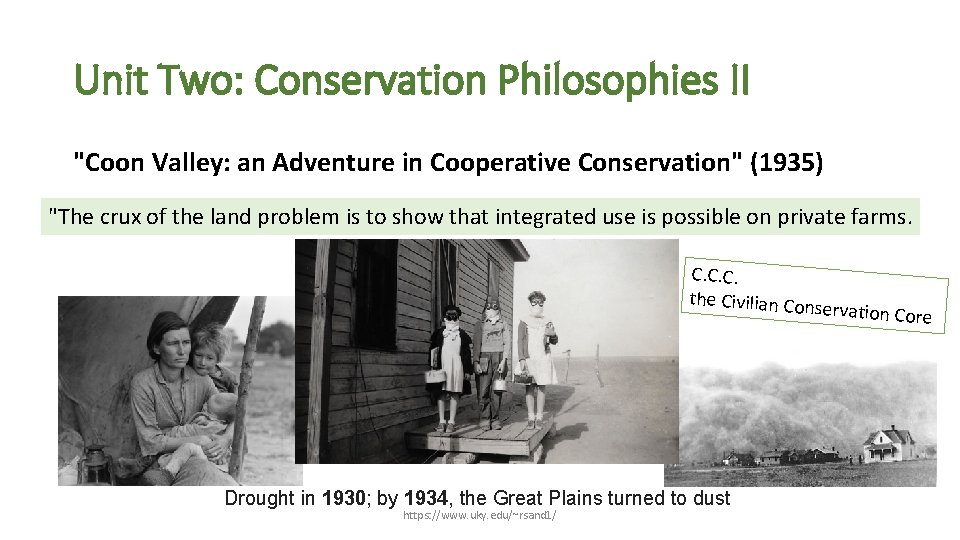 Unit Two: Conservation Philosophies II "Coon Valley: an Adventure in Cooperative Conservation" (1935) "The