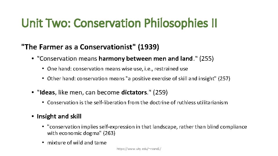 Unit Two: Conservation Philosophies II "The Farmer as a Conservationist" (1939) • "Conservation means