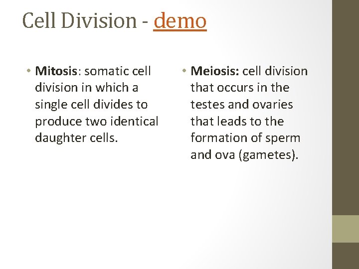 Cell Division - demo • Mitosis: somatic cell division in which a single cell