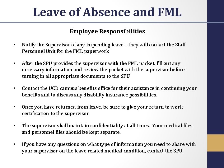 Leave of Absence and FML Employee Responsibilities • Notify the Supervisor of any impending