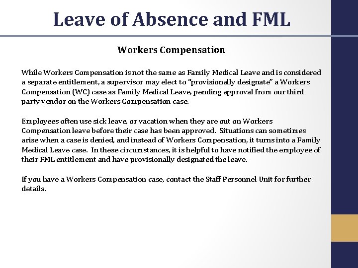 Leave of Absence and FML Workers Compensation While Workers Compensation is not the same