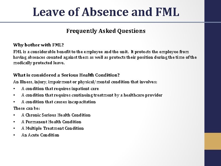 Leave of Absence and FML Frequently Asked Questions Why bother with FML? FML is