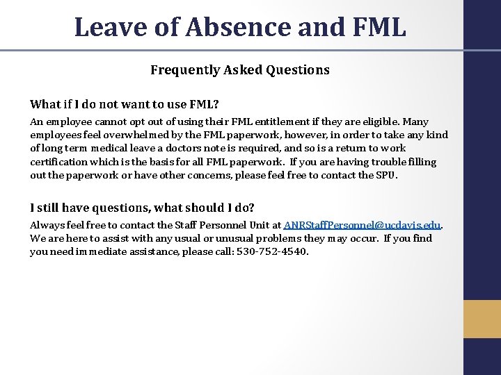 Leave of Absence and FML Frequently Asked Questions What if I do not want