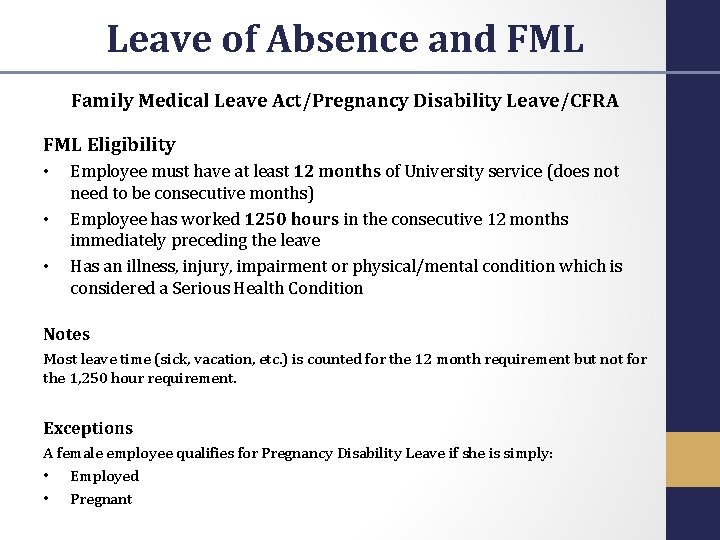 Leave of Absence and FML Family Medical Leave Act/Pregnancy Disability Leave/CFRA FML Eligibility •