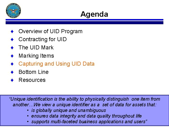 Agenda ¨ ¨ ¨ ¨ Overview of UID Program Contracting for UID The UID