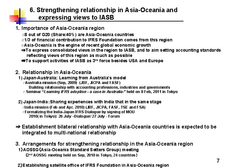 6. Strengthening relationship in Asia-Oceania and expressing views to IASB　 1．Importance of Asia-Oceania region
