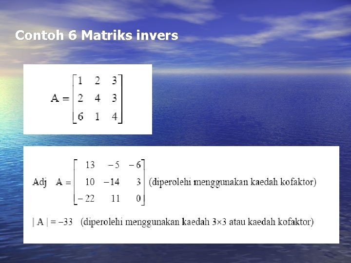 Contoh 6 Matriks invers Contoh 6 Matriks invers