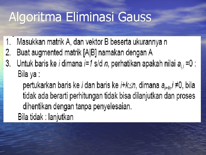 Algoritma Eliminasi Gauss Algoritma Eliminasi Gauss