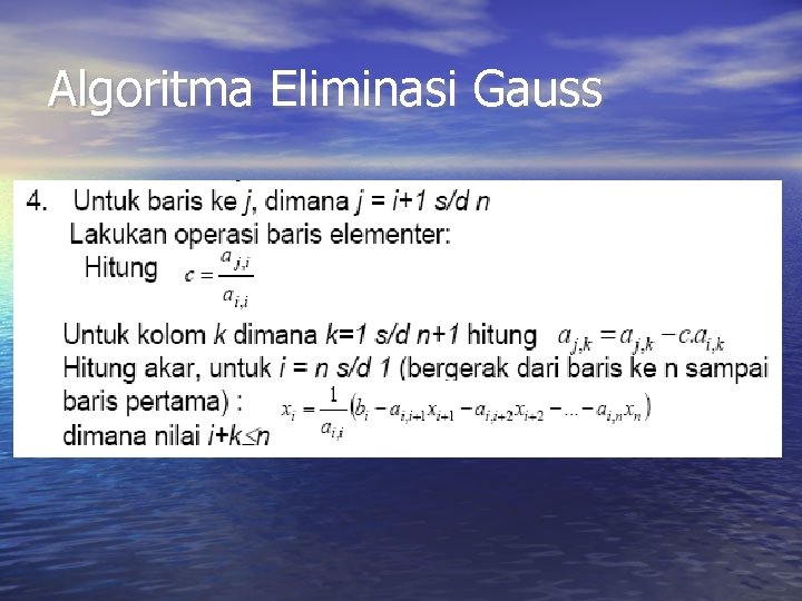 Algoritma Eliminasi Gauss Algoritma Eliminasi Gauss
