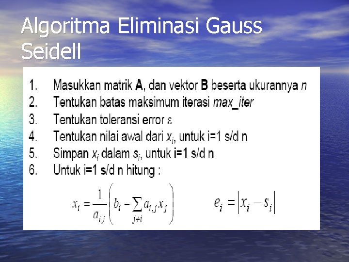 Algoritma Eliminasi Gauss Seidell Algoritma Eliminasi Gauss Seidell