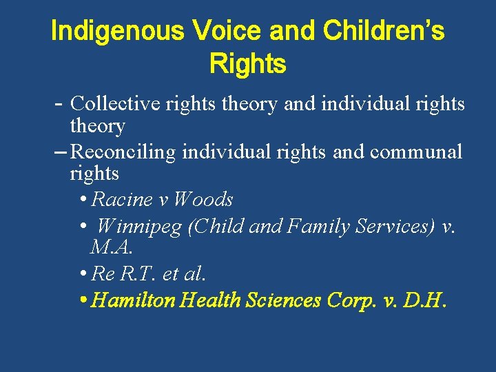 Indigenous Voice and Children’s Rights - Collective rights theory and individual rights theory –