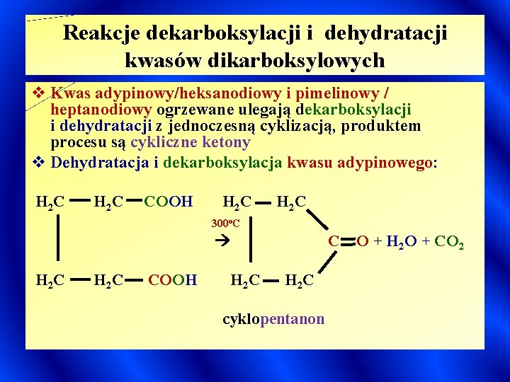 Reakcje dekarboksylacji i dehydratacji kwasów dikarboksylowych v Kwas adypinowy/heksanodiowy i pimelinowy / heptanodiowy ogrzewane