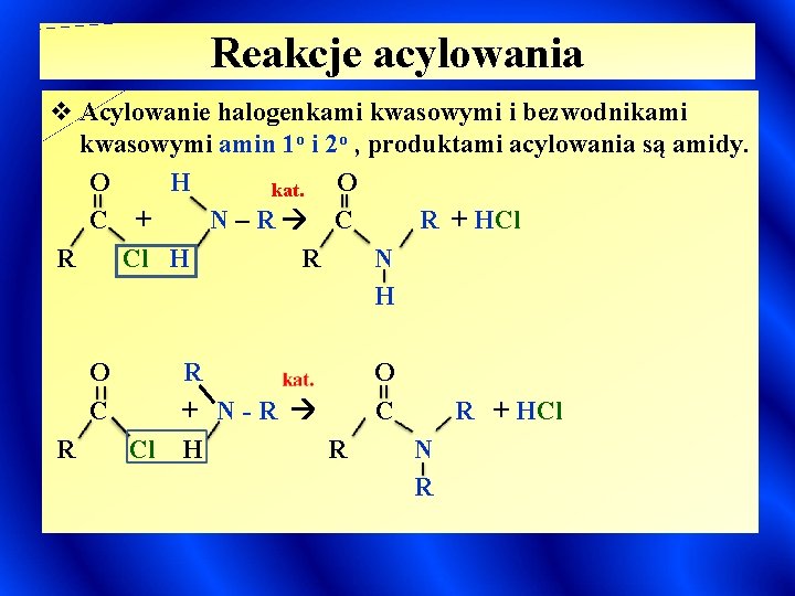 Reakcje acylowania v Acylowanie halogenkami kwasowymi i bezwodnikami kwasowymi amin 1 o i 2