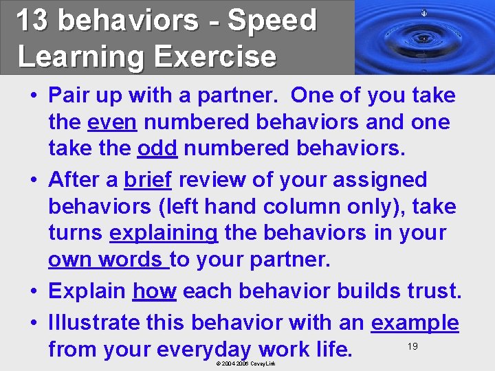 13 behaviors - Speed Learning Exercise • Pair up with a partner. One of