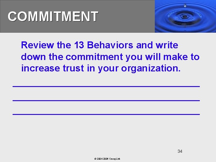 COMMITMENT Review the 13 Behaviors and write down the commitment you will make to