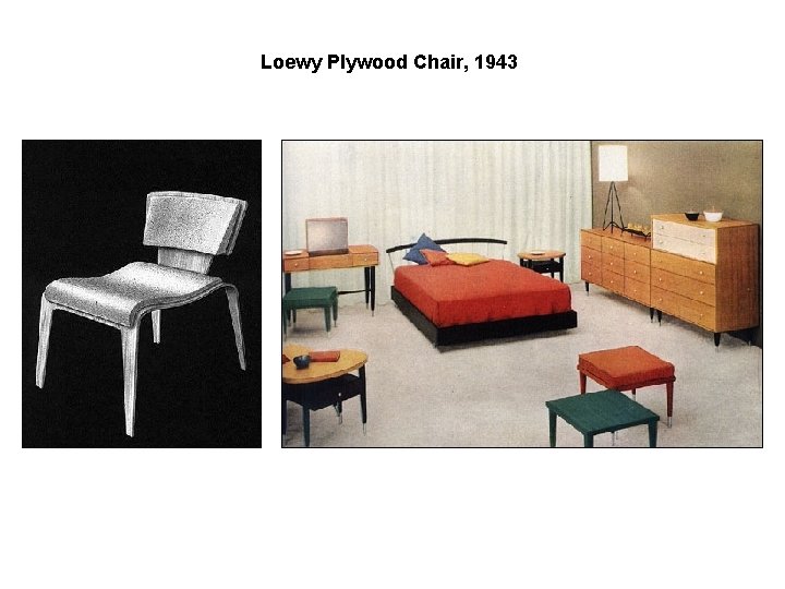 Loewy Plywood Chair, 1943 