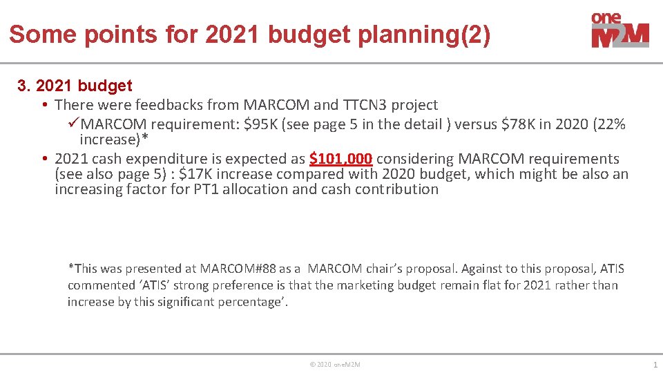 Some points for 2021 budget planning(2) 3. 2021 budget • There were feedbacks from