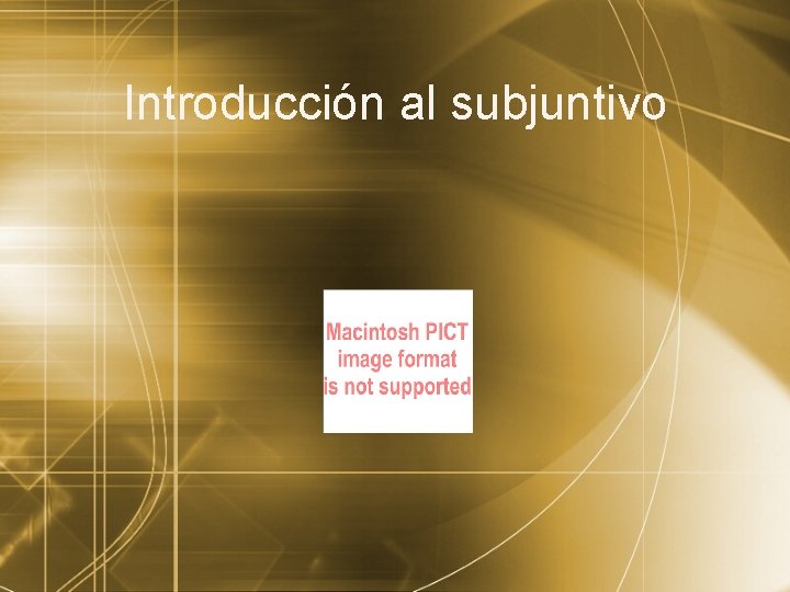 Introducción al subjuntivo 