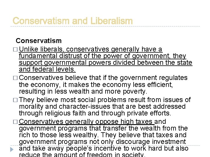 Conservatism � Unlike liberals, conservatives generally have a fundamental distrust of the power of Conservatism � Unlike liberals, conservatives generally have a fundamental distrust of the power of