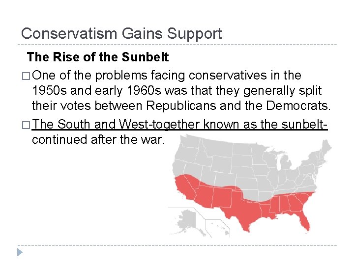 Conservatism Gains Support The Rise of the Sunbelt � One of the problems facing Conservatism Gains Support The Rise of the Sunbelt � One of the problems facing
