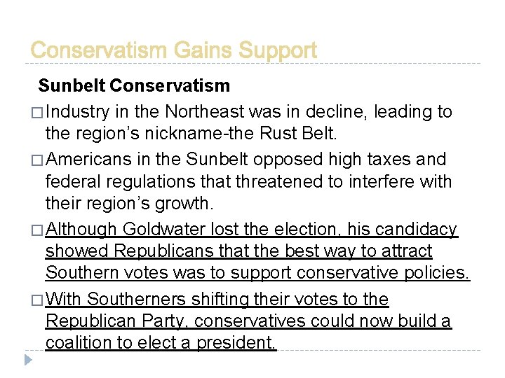 Sunbelt Conservatism � Industry in the Northeast was in decline, leading to the region’s Sunbelt Conservatism � Industry in the Northeast was in decline, leading to the region’s