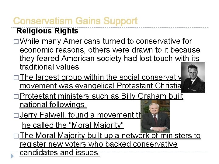 Religious Rights � While many Americans turned to conservative for economic reasons, others were Religious Rights � While many Americans turned to conservative for economic reasons, others were