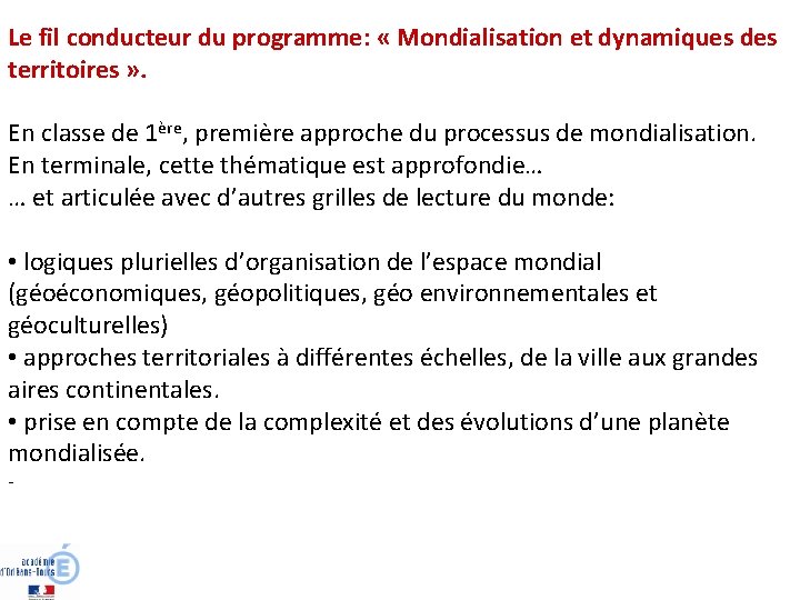 Le fil conducteur du programme: « Mondialisation et dynamiques des territoires » . En Le fil conducteur du programme: « Mondialisation et dynamiques des territoires » . En