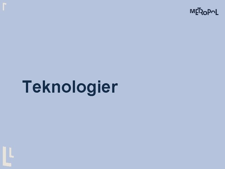 Teknologier 