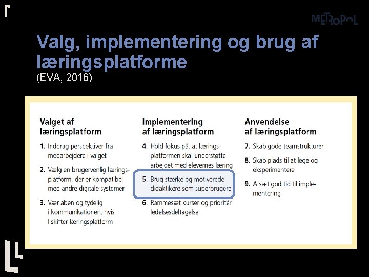 Valg, implementering og brug af læringsplatforme (EVA, 2016) 