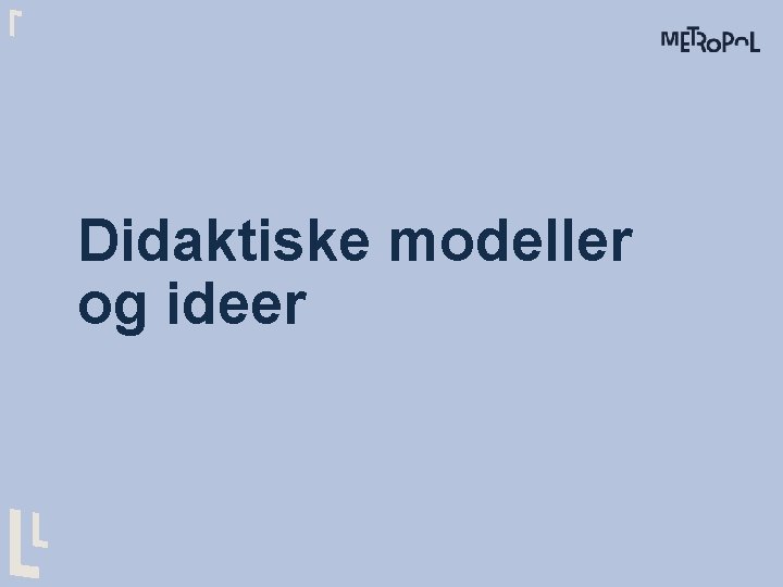 Didaktiske modeller og ideer 