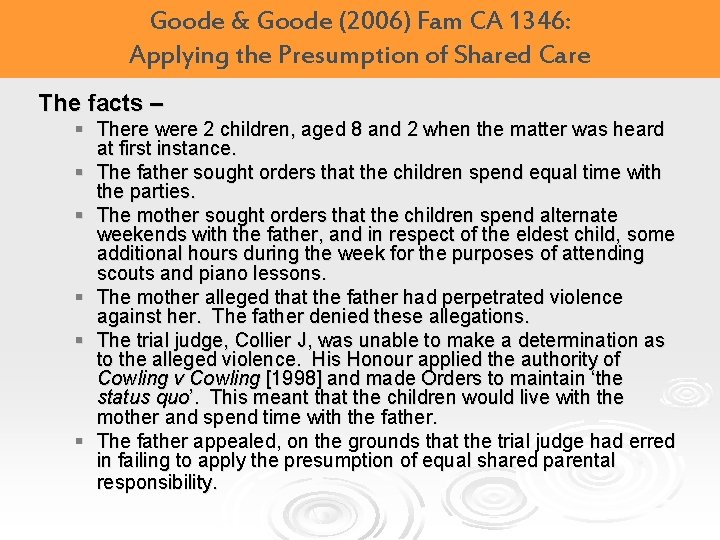 Goode & Goode (2006) Fam CA 1346: Applying the Presumption of Shared Care The