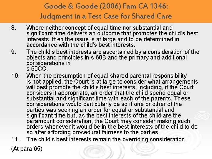 Goode & Goode (2006) Fam CA 1346: Judgment in a Test Case for Shared
