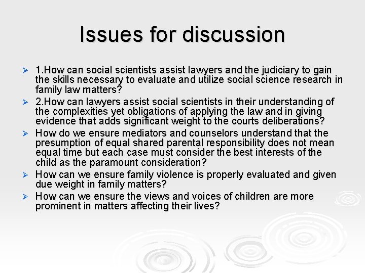 Issues for discussion Ø Ø Ø 1. How can social scientists assist lawyers and