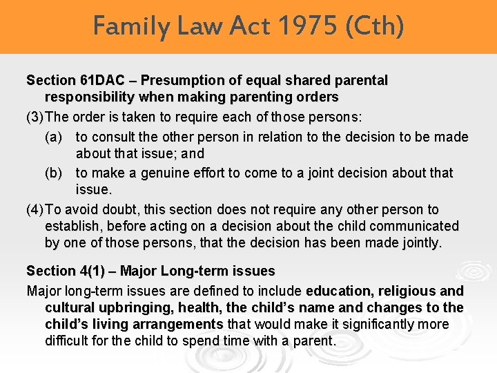 Family Law Act 1975 (Cth) Section 61 DAC – Presumption of equal shared parental