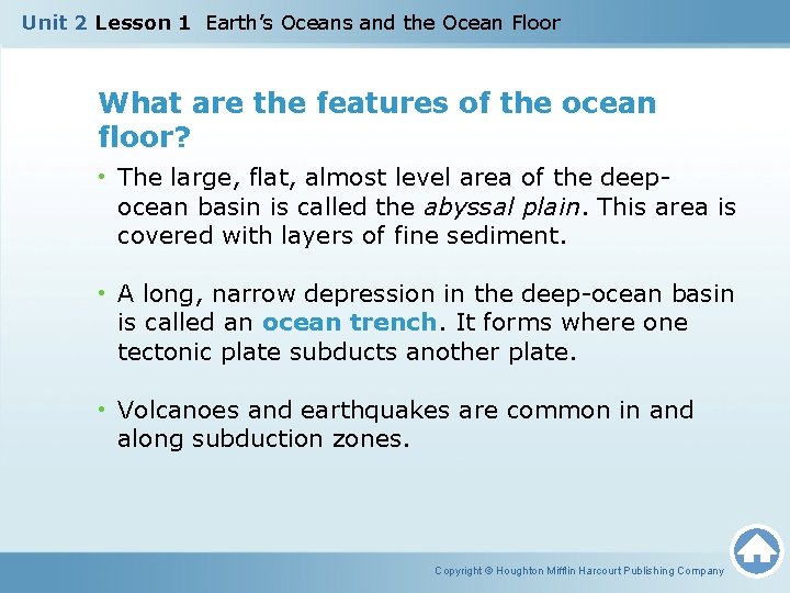 Unit 2 Lesson 1 Earth’s Oceans and the Ocean Floor What are the features
