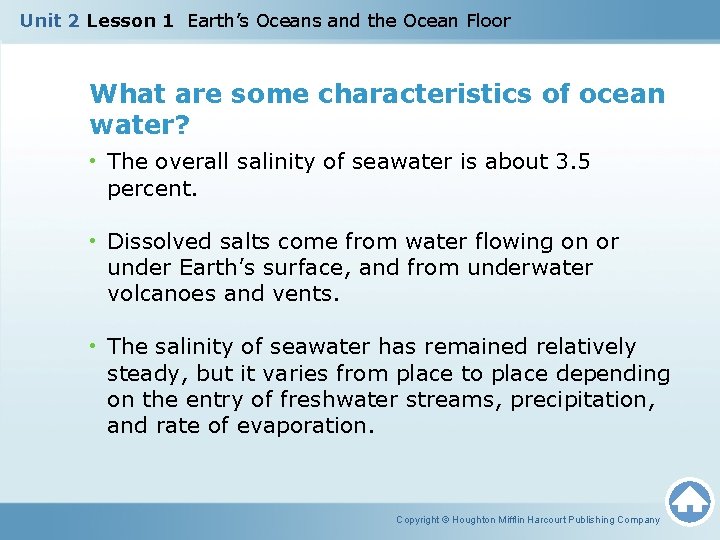 Unit 2 Lesson 1 Earth’s Oceans and the Ocean Floor What are some characteristics