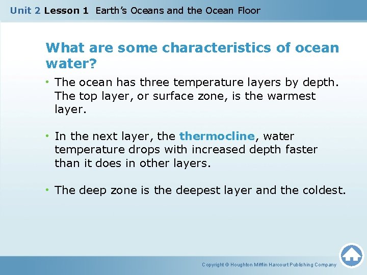 Unit 2 Lesson 1 Earth’s Oceans and the Ocean Floor What are some characteristics